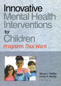 Cover image: Innovative Mental Health Interventions for Children 1st edition 9780789013637