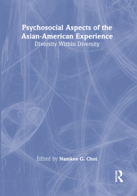 Imagen de portada: Psychosocial Aspects of the Asian-American Experience 1st edition 9780789010490