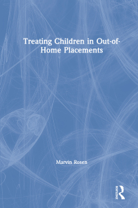 Cover image: Treating Children in Out-of-Home Placements 1st edition 9780789008930