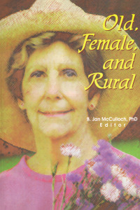 Cover image: Old, Female, and Rural 1st edition 9780789006714