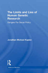 صورة الغلاف: The Limits and Lies of Human Genetic Research 1st edition 9780415926386