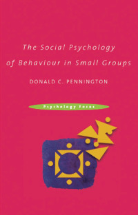 Cover image: The Social Psychology of Behaviour in Small Groups 1st edition 9780415230995