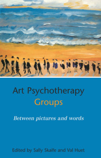 Cover image: Art Psychotherapy Groups 1st edition 9780415150736