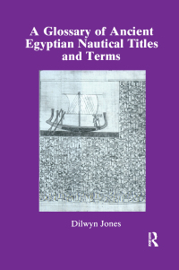 Imagen de portada: Glossary Of Ancient Egyptian Nautical Terms 1st edition 9780367864262