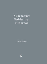 Imagen de portada: Akhenatens Sed-Festival At Karna 1st edition 9781138966437