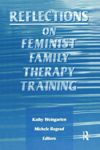 صورة الغلاف: Reflections on Feminist Family Therapy Training 1st edition 9781138872998
