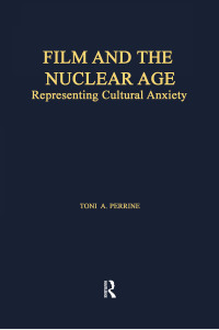 Omslagafbeelding: Film and the Nuclear Age 1st edition 9781138969766
