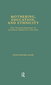 Imagen de portada: Mothering, Education, and Ethnicity 1st edition 9781138976481