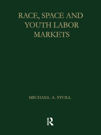 Imagen de portada: Race, Space and Youth Labor Markets 1st edition 9780815333067