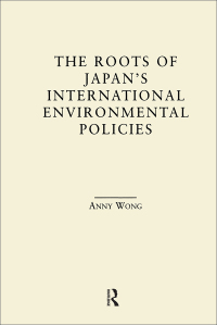 Omslagafbeelding: The Roots of Japan's Environmental Policies 1st edition 9780815339502