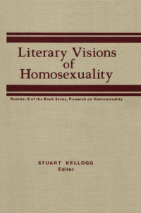Imagen de portada: Literary Visions of Homosexuality 1st edition 9780866561839