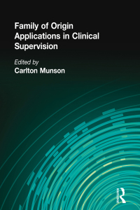 Imagen de portada: Family of Origin Applications in Clinical Supervision 1st edition 9780866562874