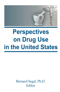表紙画像: Perspectives on Drug Use in the United States 1st edition 9780866565868