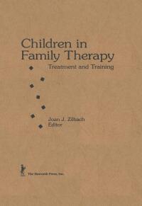 Cover image: Children in Family Therapy 1st edition 9780866567749