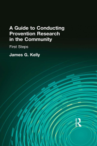 صورة الغلاف: A Guide to Conducting Prevention Research in the Community 1st edition 9780866568586