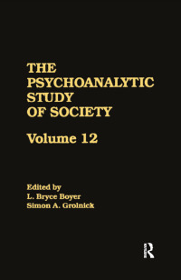 Cover image: The Psychoanalytic Study of Society, V. 12 1st edition 9780881630695