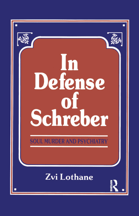 In Defense of Schreber: Soul Murder and Psychiatry, 1st Edition - FULL INSTANT DOWNLOAD | PDF DOCX EPUB