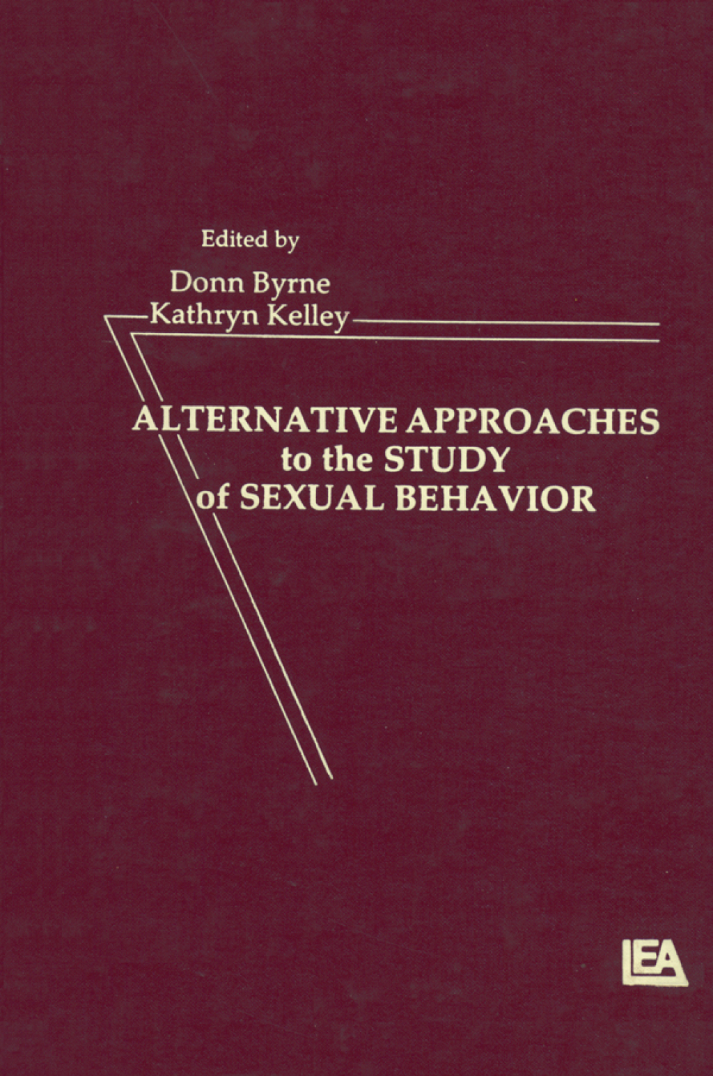 Alternative Approachies To the Study of Sexual Behavior 1st Edition