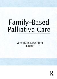 Imagen de portada: Family-Based Palliative Care 1st edition 9781560240396