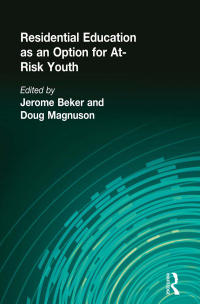 Cover image: Residential Education as an Option for At-Risk Youth 1st edition 9781560248187