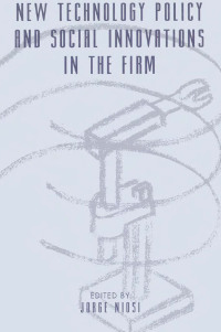 Cover image: New Technology Policy and Social Innovations in the Firm 1st edition 9781855672598