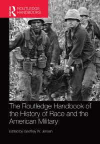 Titelbild: The Routledge Handbook of the History of Race and the American Military 1st edition 9781138482913