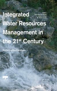 Omslagafbeelding: Integrated Water Resources Management in the 21st Century: Revisiting the paradigm 1st edition 9781138071865