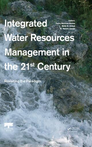 Cover image: Integrated Water Resources Management in the 21st Century: Revisiting the paradigm 1st edition 9781138071865