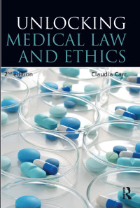 صورة الغلاف: Unlocking Medical Law and Ethics 2e 2nd edition 9781138015883