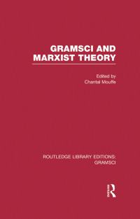 Cover image: Gramsci and Marxist Theory (RLE: Gramsci) 1st edition 9781138015418