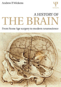 Omslagafbeelding: A History of the Brain 1st edition 9781848723658