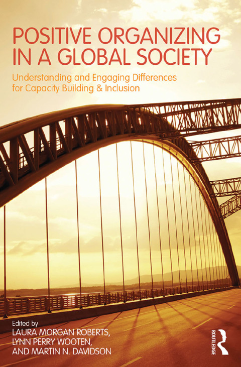 Positive Organizing in a Global Society: Understanding and Engaging Differences for Capacity Building and Inclusion, 1st Edition - FULL INSTANT DOWNLOAD | PDF DOCX EPUB