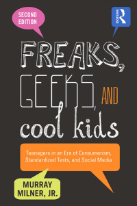 表紙画像: Freaks, Geeks, and Cool Kids 2nd edition 9781138013445