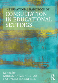 Cover image: The International Handbook of Consultation in Educational Settings 1st edition 9781138013476