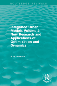 صورة الغلاف: Integrated Urban Models Volume 2: New Research and Applications of Optimization and Dynamics (Routledge Revivals) 1st edition 9780415750349
