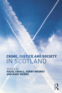 Cover image: Crime, Justice and Society in Scotland 1st edition 9781138924031