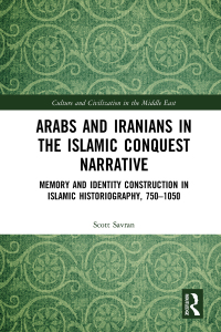 Imagen de portada: Arabs and Iranians in the Islamic Conquest Narrative 1st edition 9780415749688