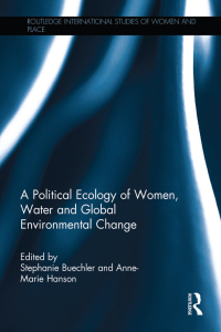Imagen de portada: A Political Ecology of Women, Water and Global Environmental Change 1st edition 9780415749350