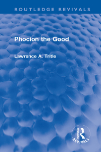 Omslagafbeelding: Phocion the Good (Routledge Revivals) 1st edition 9780415748889