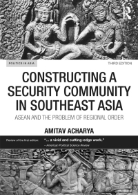 Cover image: Constructing a Security Community in Southeast Asia 3rd edition 9780415747677