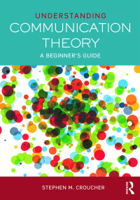 صورة الغلاف: Understanding Communication Theory 1st edition 9780415748049
