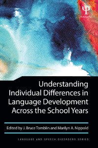 Imagen de portada: Understanding Individual Differences in Language Development Across the School Years 1st edition 9781848725331