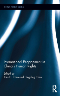 Imagen de portada: International Engagement in China's Human Rights 1st edition 9780415747219