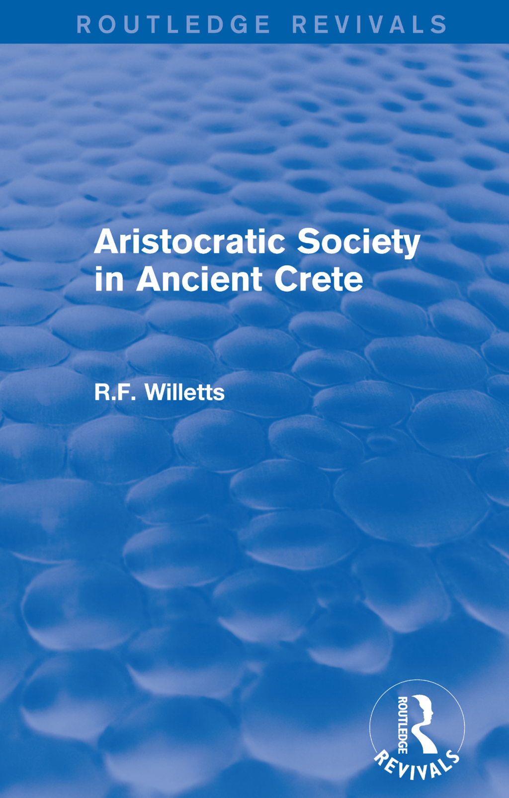 Aristocratic Society in Ancient Crete (Routledge Revivals) 1st Edition