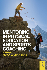 Cover image: Mentoring in Physical Education and Sports Coaching 1st edition 9780415745789