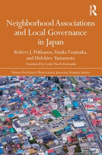 Imagen de portada: Neighborhood Associations and Local Governance in Japan 1st edition 9780415745734