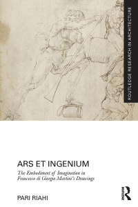 Titelbild: Ars et Ingenium: The Embodiment of Imagination in Francesco di Giorgio Martini's Drawings 1st edition 9781138229341