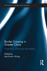 Cover image: Border Crossing in Greater China 1st edition 9780415744850