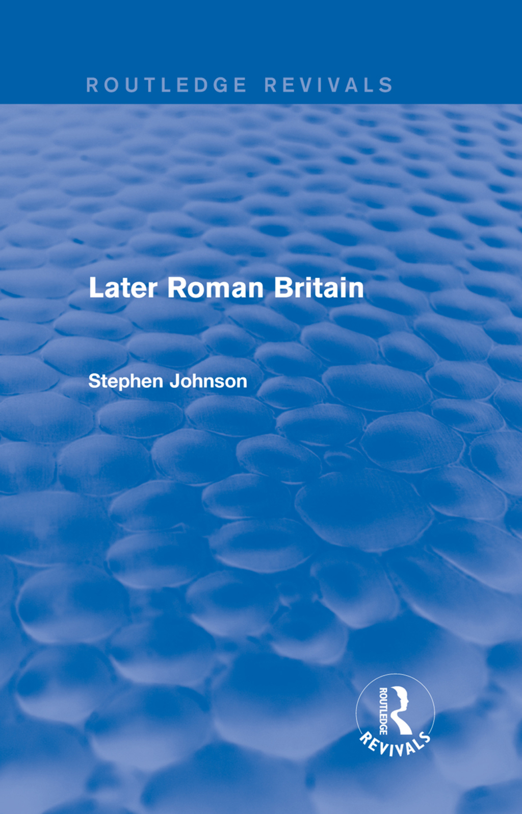 Later Roman Britain (Routledge Revivals) 1st Edition