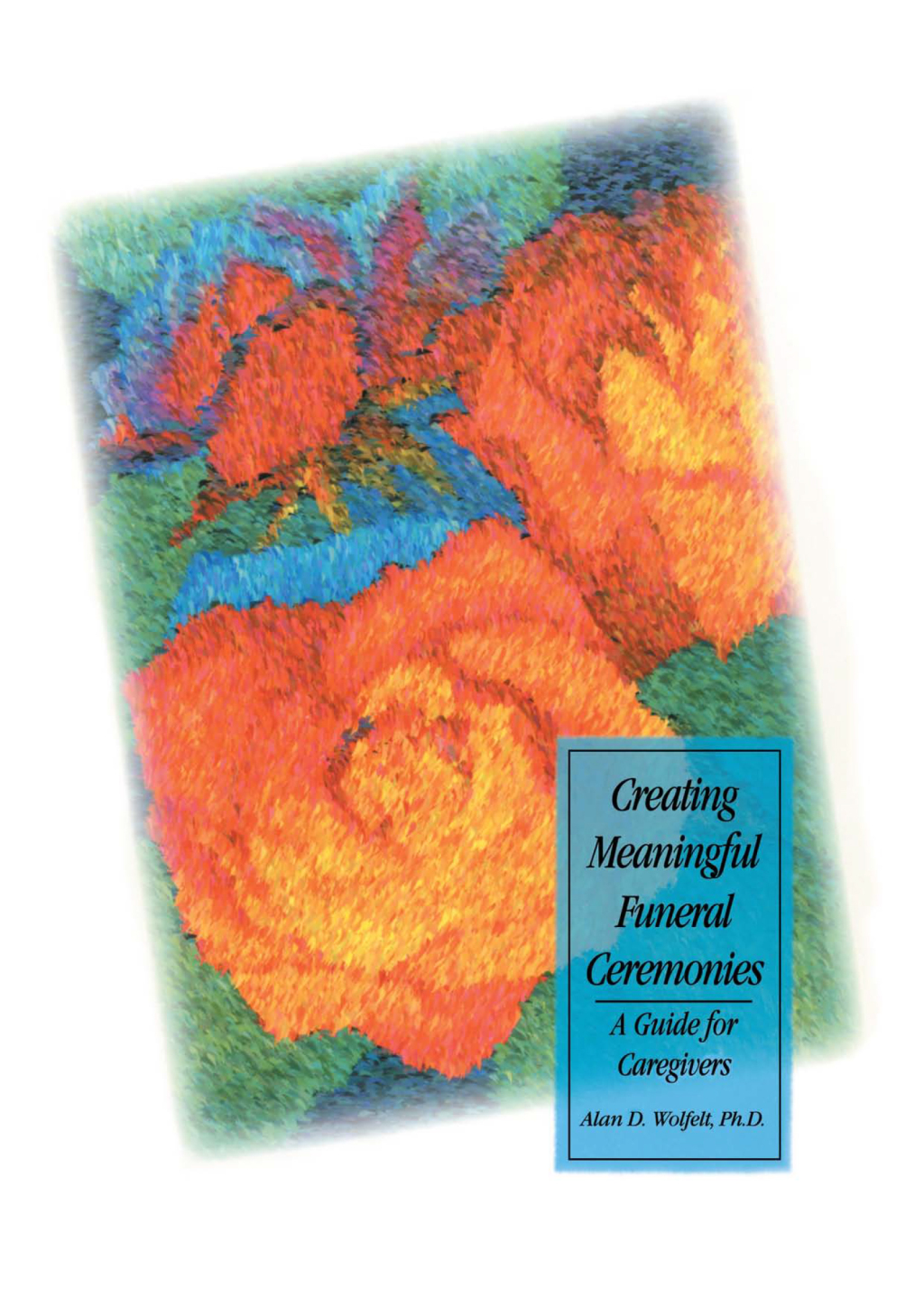 Creating Meaningful Funeral Ceremonies 1st Edition